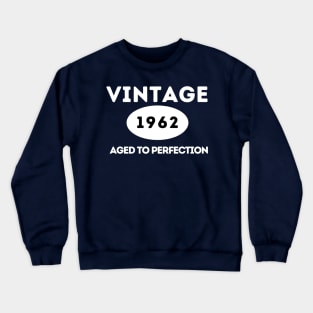 Vintage 1962, Aged to Perfection Crewneck Sweatshirt